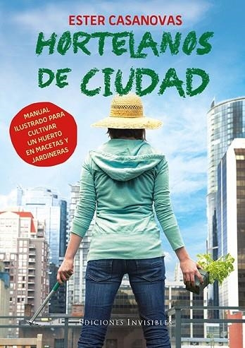 HORTELANOS DE CIUDAD | 9788494178948 | CASANOVAS I MORA, ESTER | Llibreria Online de Vilafranca del Penedès | Comprar llibres en català