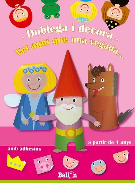 DOBLEGA I DECORA VET AQUÍ QUE UNA VEGADA … | 9789037493382 | AA. VV. | Llibreria Online de Vilafranca del Penedès | Comprar llibres en català