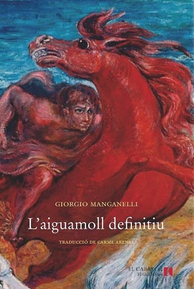 L'AIGUAMOLL DEFINITIU | 9788494168574 | MANGANELLI, GIORGIO | Llibreria Online de Vilafranca del Penedès | Comprar llibres en català