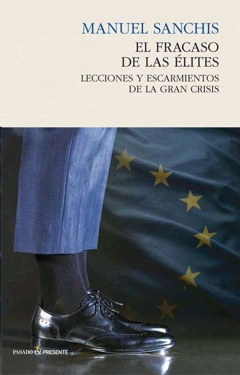 EL FRACASO DE LAS ÉLITES | 9788494289026 | SANCHIS, MANUEL | Llibreria L'Odissea - Libreria Online de Vilafranca del Penedès - Comprar libros