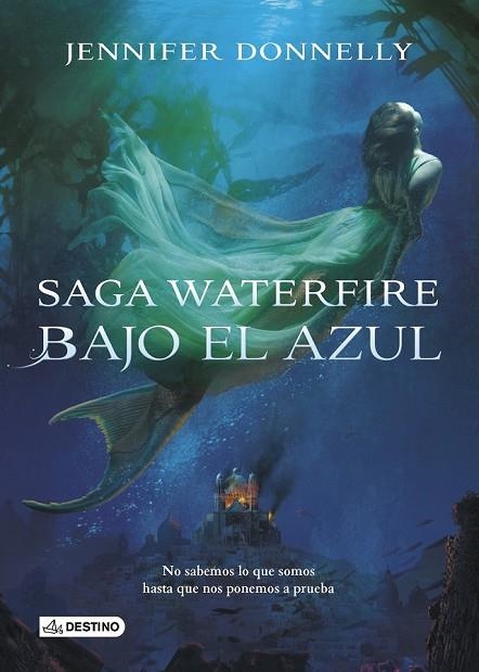 BAJO EL AZUL 1 SAGA WATERFIRE | 9788408133193 | DONNELLY, JENNIFER | Llibreria Online de Vilafranca del Penedès | Comprar llibres en català