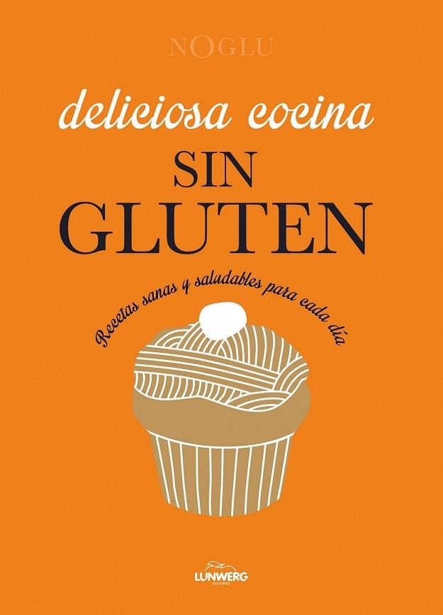 DELICIOSA COCINA SIN GLUTEN | 9788415888963 | AA. VV. | Llibreria Online de Vilafranca del Penedès | Comprar llibres en català