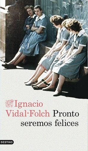 PRONTO SEREMOS FELICES | 9788423348510 | VIDAL FOLCH, IGNACIO | Llibreria Online de Vilafranca del Penedès | Comprar llibres en català