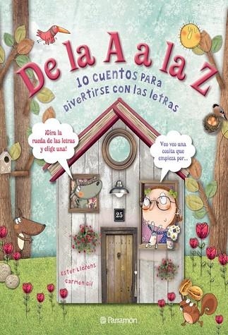 DE LA A A LA Z 10 CUENTOS PARA DIVERTIRSE CON LAS LETRAS | 9788434240469 | GIL, CARMEN / LLORENS I ARTIOLA, ESTER | Llibreria Online de Vilafranca del Penedès | Comprar llibres en català