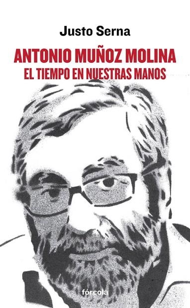 ANTONIO MUÑOZ MOLINA | 9788415174707 | SERNA ALONSO (1959-), JUSTO | Llibreria Online de Vilafranca del Penedès | Comprar llibres en català