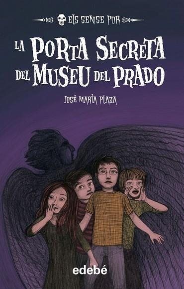 ELS SENSE POR 9 LA PORTA SECRETA DEL MUSEU DEL PRADO | 9788468315355 | PLAZA, JOSÉ MARÍA | Llibreria Online de Vilafranca del Penedès | Comprar llibres en català