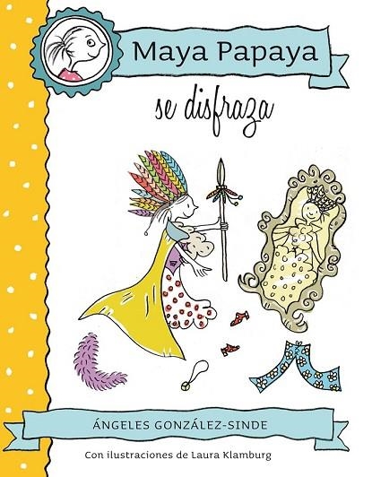 MAYA PAPAYA 2 MAYA PAPAYA SE DISFRAZA | 9788468312231 | GONZÁLEZ-SINDE, ANGELES | Llibreria Online de Vilafranca del Penedès | Comprar llibres en català