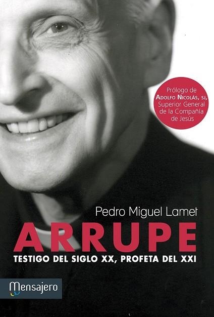 ARRUPE - TESTIGO DEL SIGLO XX PROFETA DEL SIGLO XXI | 9788427135864 | LAMET MORENO, PEDRO MIGUEL | Llibreria Online de Vilafranca del Penedès | Comprar llibres en català