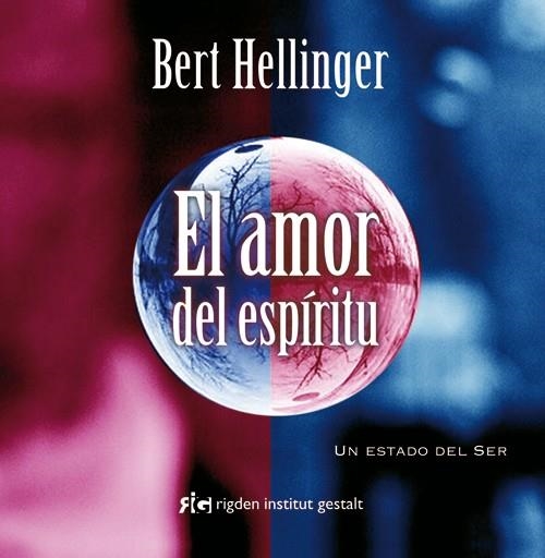 EL AMOR DEL ESPÍRITU | 9788493617585 | HELLINGER, BERT | Llibreria Online de Vilafranca del Penedès | Comprar llibres en català