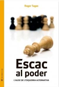 ESCAC AL PODER | 9788494225215 | TUGAS, ROGER | Llibreria Online de Vilafranca del Penedès | Comprar llibres en català