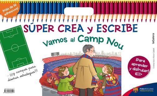 SÚPER CREA Y ESCRIBE VAMOS AL CAMP NOU | 9788424653217 | SANS MESTRE, CRISTINA | Llibreria Online de Vilafranca del Penedès | Comprar llibres en català