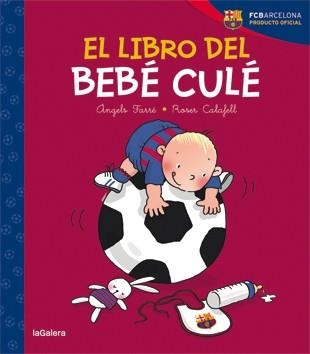 EL LIBRO DEL BEBÉ CULÉ | 9788424653231 | FARRÉ, ÀNGELS | Llibreria Online de Vilafranca del Penedès | Comprar llibres en català