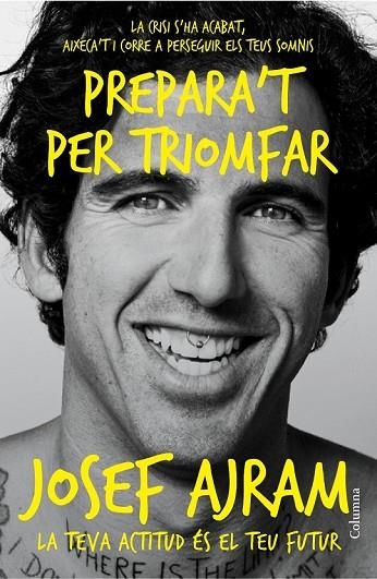 PREPARA'T PER TRIOMFAR | 9788466418454 | AJRAM, JOSEF | Llibreria L'Odissea - Libreria Online de Vilafranca del Penedès - Comprar libros