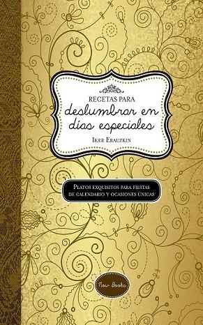 RECETAS PARA DESLUMBRAR EN DÍAS ESPECIALES | 9788416245024 | ERAUZKIN CAÑADA, IKER | Llibreria Online de Vilafranca del Penedès | Comprar llibres en català