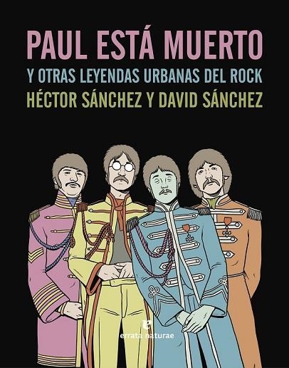 PAUL ESTÁ MUERTO Y OTRAS LEYENDAS URBANAS DEL ROCK | 9788415217824 | SÁNCHEZ MORO, HÉCTOR | Llibreria Online de Vilafranca del Penedès | Comprar llibres en català