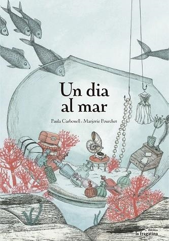 UN DIA AL MAR | 9788416226375 | CARBONELL, PAULA | Llibreria L'Odissea - Libreria Online de Vilafranca del Penedès - Comprar libros