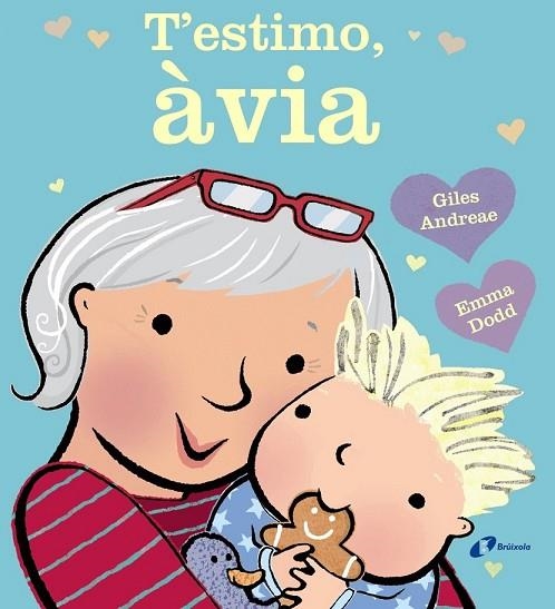 T'ESTIMO ÀVIA | 9788499065731 | ANDREAE, GILES | Llibreria Online de Vilafranca del Penedès | Comprar llibres en català