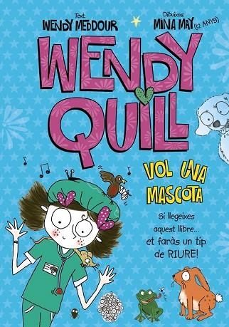 WENDY QUILL VOL UNA MASCOTA | 9788499065687 | MEDDOUR, WENDY | Llibreria Online de Vilafranca del Penedès | Comprar llibres en català