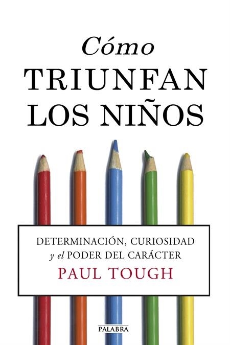 CÓMO TRIUNFAN LOS NIÑOS | 9788490610893 | TOUGH, PAUL | Llibreria Online de Vilafranca del Penedès | Comprar llibres en català