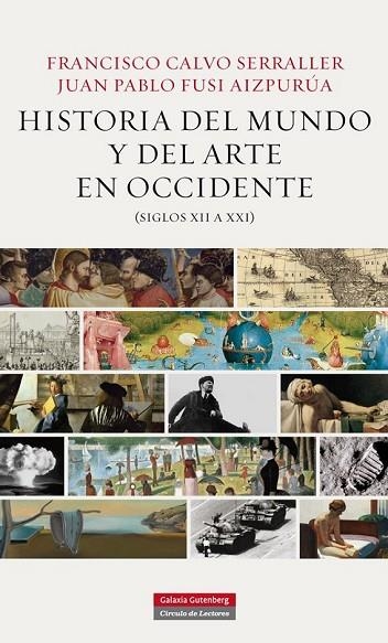 HISTORIA DEL MUNDO Y EL ARTE EN OCCIDENTE ( SIGLOS XII A XXI ) | 9788415863106 | CALVO SERRALLER, FERNANDO / FUSI, JUAN PABLO | Llibreria Online de Vilafranca del Penedès | Comprar llibres en català