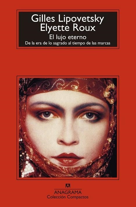 EL LUJO ETERNO | 9788433977533 | LIPOVETSKY, GILLES / ROUX, ELYETTE | Llibreria Online de Vilafranca del Penedès | Comprar llibres en català