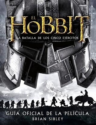 EL HOBBIT LA BATALLA DE LOS CINCO EJÉRCITOS GUÍA OFICIAL DE LA PELÍCULA | 9788445002216 | SIBLEY, BRIAN | Llibreria Online de Vilafranca del Penedès | Comprar llibres en català