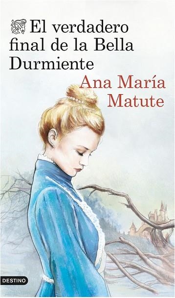 EL VERDADERO FINAL DE LA BELLA DURMIENTE | 9788423348664 | MATUTE, ANA MARIA | Llibreria Online de Vilafranca del Penedès | Comprar llibres en català