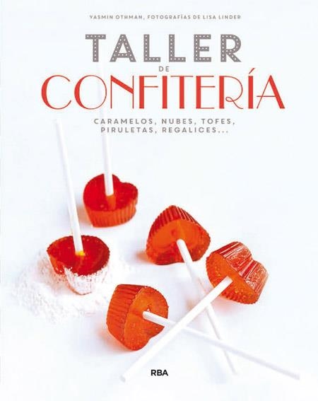 TALLER DE CONFITERÍA | 9788490562994 | OTHMAN , YASMIN | Llibreria Online de Vilafranca del Penedès | Comprar llibres en català