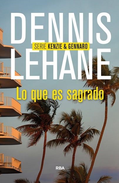 LO QUE ES SAGRADO | 9788490563991 | LEHANE , DENNIS | Llibreria L'Odissea - Libreria Online de Vilafranca del Penedès - Comprar libros