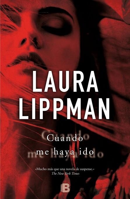 CUANDO ME HAYA IDO | 9788466655378 | LIPPMAN, LAURA | Llibreria Online de Vilafranca del Penedès | Comprar llibres en català