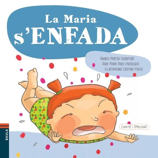 LA MARIA S'ENFADA | 9788447928606 | MARTÍN, ANDREU / ROCA, ROSA MARIA | Llibreria L'Odissea - Libreria Online de Vilafranca del Penedès - Comprar libros