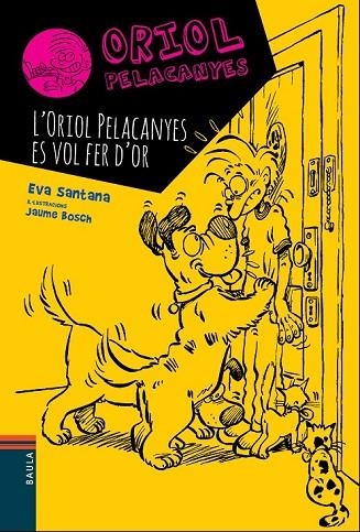 ORIOL PELACANYES 1 L'ORIOL PELACANYES ES VOL FER D'OR | 9788447928330 | SANTANA BIGAS, EVA | Llibreria Online de Vilafranca del Penedès | Comprar llibres en català