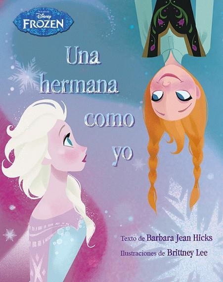 FROZEN. UNA HERMANA COMO YO | 9788499516301 | DISNEY | Llibreria Online de Vilafranca del Penedès | Comprar llibres en català