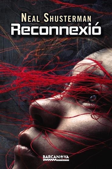 RECONNEXIÓ | 9788448934484 | SHUSTERMAN, NEAL | Llibreria L'Odissea - Libreria Online de Vilafranca del Penedès - Comprar libros