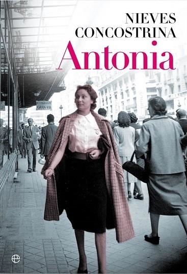 ANTONIA | 9788490602065 | CONCOSTRINA, NIEVES | Llibreria Online de Vilafranca del Penedès | Comprar llibres en català