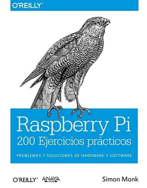 RASPBERRY PI. 200 EJERCICIOS PRÁCTICOS | 9788441536289 | MONK, SIMON | Llibreria L'Odissea - Libreria Online de Vilafranca del Penedès - Comprar libros