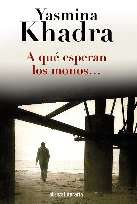 A QUÉ ESPERAN LOS MONOS | 9788420691794 | KHADRA, YASMINA | Llibreria Online de Vilafranca del Penedès | Comprar llibres en català