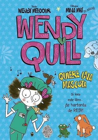 WENDY QUILL QUIERE UNA MASCOTA | 9788469601136 | MEDDOUR, WENDY | Llibreria L'Odissea - Libreria Online de Vilafranca del Penedès - Comprar libros