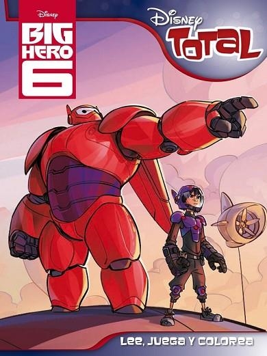 BIG HERO 6 DISNEY TOTAL LEE JUEGA Y COLOREA | 9788499516387 | DISNEY | Llibreria Online de Vilafranca del Penedès | Comprar llibres en català