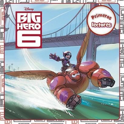 BIG HERO 6 PRIMEROS LECTORES | 9788499516226 | DISNEY | Llibreria Online de Vilafranca del Penedès | Comprar llibres en català