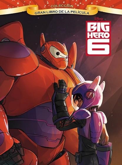 BIG HERO 6 GRAN LIBRO DE LA PELÍCULA | 9788499516233 | DISNEY | Llibreria Online de Vilafranca del Penedès | Comprar llibres en català