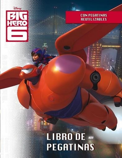 BIG HERO 6 LIBRO DE PEGATINAS | 9788499516257 | DISNEY | Llibreria Online de Vilafranca del Penedès | Comprar llibres en català