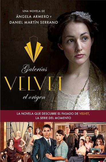 GALERÍAS VELVET EL ORIGEN | 9788408126331 | ARMERO, ANGELA / MARTIN SERRANO, DANIEL | Llibreria L'Odissea - Libreria Online de Vilafranca del Penedès - Comprar libros