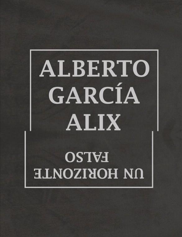 UN HORIZONTE FALSO | 9788415118008 | GARCÍA ALIX, ALBERTO | Llibreria L'Odissea - Libreria Online de Vilafranca del Penedès - Comprar libros