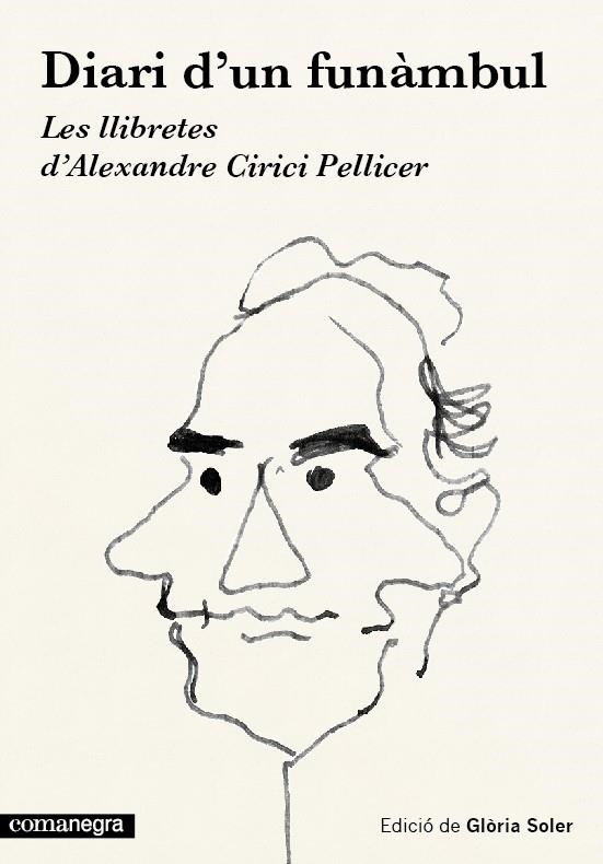 DIARI D'UN FUNÀMBUL LES LLIBRETES D'ALEXANDRE CIRICI PELLICER | 9788416033454 | SOLER, GLORIA | Llibreria Online de Vilafranca del Penedès | Comprar llibres en català