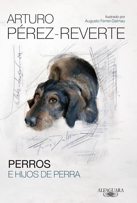 PERROS E HIJOS DE PERRA | 9788420417868 | PEREZ-REVERTE, ARTURO | Llibreria Online de Vilafranca del Penedès | Comprar llibres en català