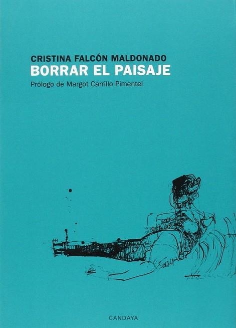 BORRAR EL PAISAJE | 9788415934110 | FALCÓN MALDONADO, CRISTINA | Llibreria L'Odissea - Libreria Online de Vilafranca del Penedès - Comprar libros