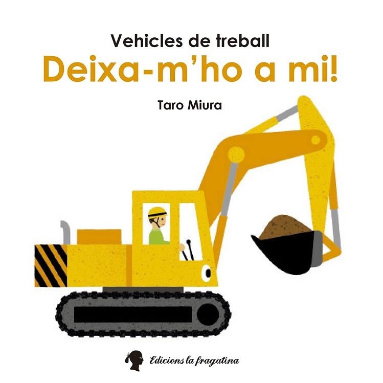 DEIXA-M'HO A MI VEHICLES DE TREBALL | 9788416226245 | MIURA, TARO | Llibreria Online de Vilafranca del Penedès | Comprar llibres en català