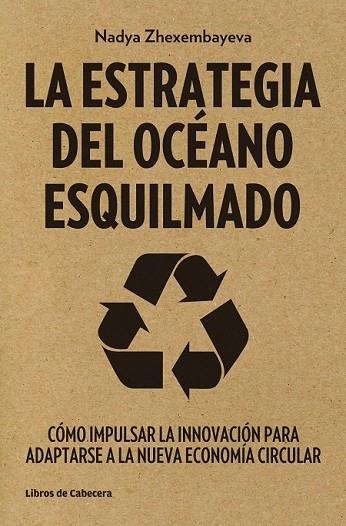 LA ESTRATEGIA DEL OCÉANO ESQUILMADO | 9788494239755 | ZHEXEMBAYEVA, NADYA | Llibreria Online de Vilafranca del Penedès | Comprar llibres en català