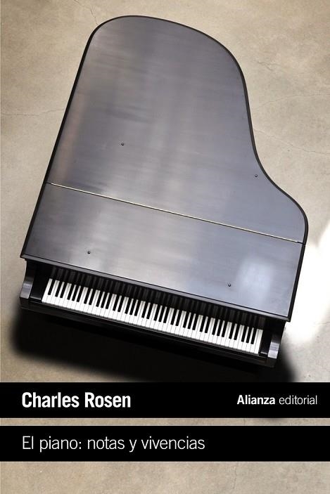 EL PIANO NOTAS Y VIVENCIAS | 9788420691992 | ROSEN, CHARLES | Llibreria L'Odissea - Libreria Online de Vilafranca del Penedès - Comprar libros